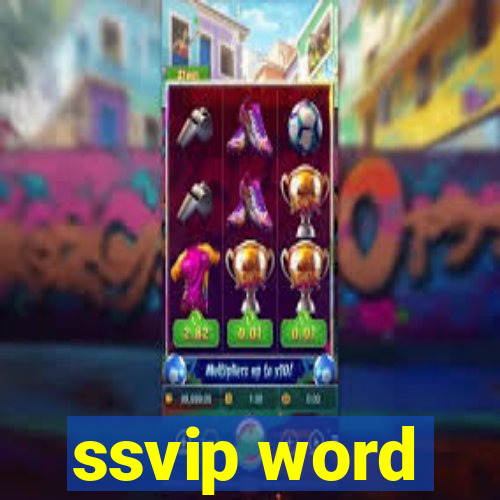 ssvip word